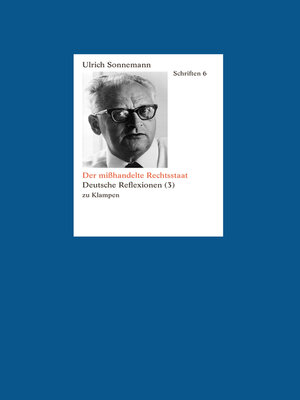 cover image of Schriften / Der mißhandelte Rechtsstaat. Schriften 6